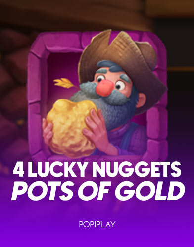 4 Lucky Nuggets Pots of Gold