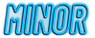 Minor